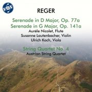 Aurèle Nicolet, Susanne Lautenbacher, Ulrich Koch and Austrian String Quartet - Reger: Serenades, Opp. 77a & 141a & String Quartet No. 4, Op. 109 (2025) [Hi-Res]