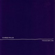 Chris Mills - The Silver Line (2002)