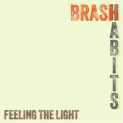 Brash Habits - Feel The Light (2026) Hi-Res