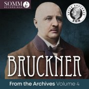 Berlin Radio Symphony Orchestra - Bruckner: From the Archives, Vol. 4 (Remastered 2024) (2024) Hi-Res