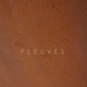 Fleuves - Fleuves (2016)