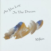 Rifkin - As You Lay In The Dream (1993)