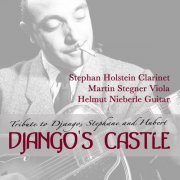 Django's Castle - Tribute to Django, Stephane and Hubert (feat. Martin Stegner, Stephan Holstein & Helmut Nieberle) (2018)