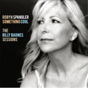 Robyn Spangler - Something Cool: The Billy Barnes Sessions (2017)