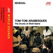 Villagers of Fadiouth Island - Tom-Tom Arabesques: The Drums of Shell Island (1990) [JVC World Sounds]