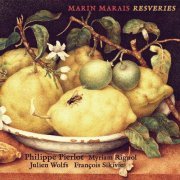 Philippe Pierlot, Myriam Rignol, Julien Wolfs - Marin Marais: Resveries (2017) [Hi-Res]