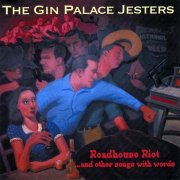 Gin Palace Jesters – Roadhouse Riot ...And Other Songs With Words (2007)