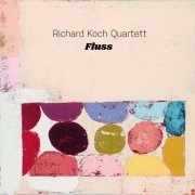 Richard Koch Quartett - Fluss (2022) Hi Res