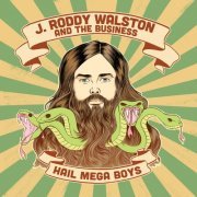 J. Roddy Walston And The Business - Hail Mega Boys (2007)