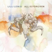 Lilli Lewis - All Is Forgiven (2023)