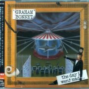 Graham Bonnet - The Day I Went Mad... (1999) {2001, Japan 1st Press}