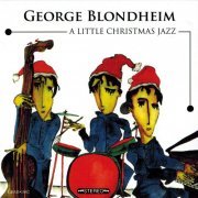 George Blondheim - A Little Christmas Jazz (1998/2019)