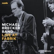 Michael Brecker - Live at Fabrik, Hamburg, 1987 (2022) [Hi-Res]