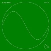 Aleksi Perälä - CYCLES 11 黼 (2022)