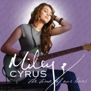 Miley Cyrus - The Time Of Our Lives (2009/2024) [E-AC-3 JOC Dolby Atmos]