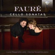 Luca Magariello & Cecilia Novarino - Fauré: Cello Sonatas (2020) [Hi-Res]