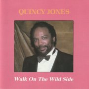 Quincy Jones - Walk On The Wide Side (1990)