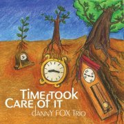 Danny Fox Trio - Time Took Care of It (2023) Hi Res