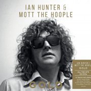 Ian Hunter & Mott The Hoople - Gold (2021)