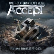 Accept - Teutonic Titans 1976-2026 (2026) Hi-Res