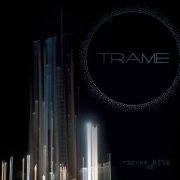 Trame - Together We Rise (2024)