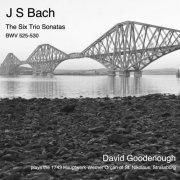 David Goodenough - Bach: The Six Trio Sonatas (2021)