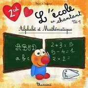 Les Dagobert - L'école en chantant, vol.1 (Alphabet et mathématique) (2010)