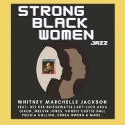 Whitney Marchelle Jackson - Strong Black Women (2022)