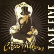 Tape Five - Circus Maximus (2015)