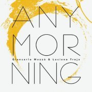 Giancarlo Mazzù - Any Morning (2019)