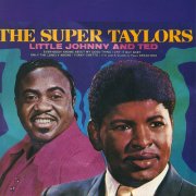 Little Johnny Taylor and Ted Taylor - The Super Taylors (1973)
