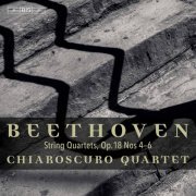 Chiaroscuro Quartet - Beethoven: String Quartets, Op. 18 Nos. 4-6 (2022) [Hi-Res]