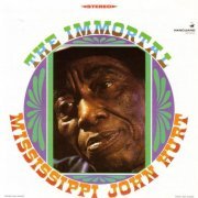 Mississippi John Hurt - The Immortal (1967)