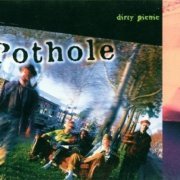 Pothole - Dirty Picnic (1997)