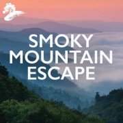 VA - Smoky Mountain Escape (2021)