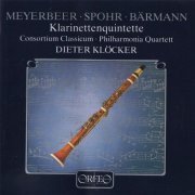 Dieter Klöcker - Meyerbeer, Spohr, Busoni, Bärmann: Clarinet Quintet (1990)