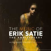 Alessandro Simonetto - The Music of Erik Satie: The Anniversary (1925-2025) (2025) [Hi-Res]