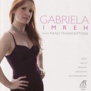 Gabriela Imreh - Plays Piano Transcriptions (2007)