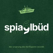 6er Gsponn - Spiaglbüd (2025) Hi-Res
