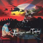 Ido Spak the Jazz Traveler - Apocalypse Next Tuesday (2026)