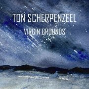 Ton Scherpenzeel - Virgin Grounds (2023)