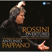 Orchestra dell'Accademia Nazionale di Santa Cecilia & Antonio Pappano - Rossini: Overtures, Andante e Tema con Variazioni (2014) [Hi-Res]