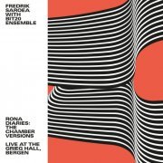 Fredrik Saroea - Fredrik Saroea with BIT20 Ensemble - Rona Diaries: Chamber Versions Live At The Grieg Hall, Bergen (2022) Hi-Res