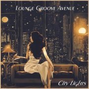 Lounge Groove Avenue - City Lights (2023)