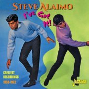 Steve Alaimo - I've Got It! - Greatest Recordings 1958-1962 (2016)