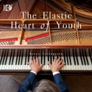 Bruce Levingston - The Elastic Heart of Youth (2026) [Hi-Res]