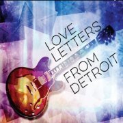 Love Letters From Detroit - Love Letters From Detroit (2021)