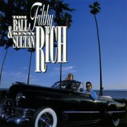 Tom Ball, Kenny Sultan - Filthy Rich (1993)