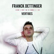 Franck Dettinger - Vertiges (2020)