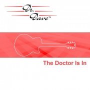 Dr. Dave - The Doctor Is In (2014)